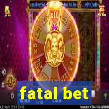 fatal bet